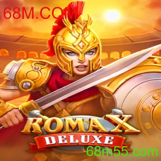 Explorando RomaXDeluxe: O Jogo Que Está Conquistando 68M.COM